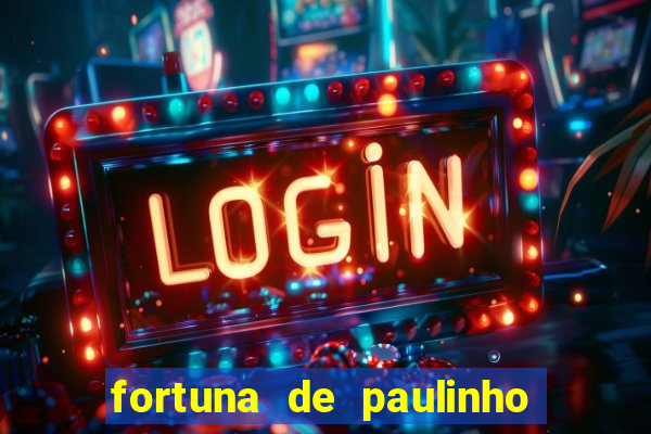 fortuna de paulinho roupa nova